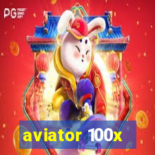 aviator 100x